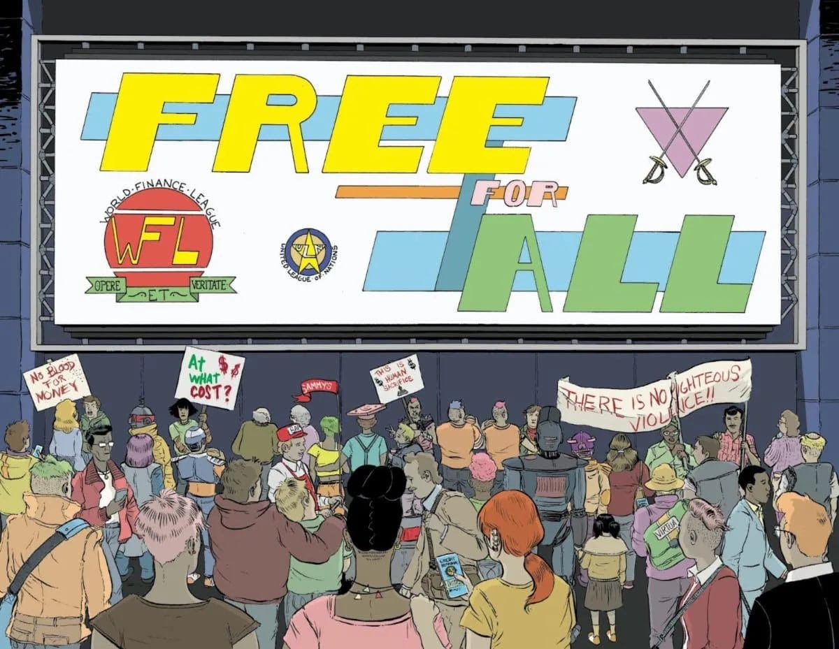 Protestors gather in a cyberpunk future in front of a giant sign that says "Free For All." Their signs decry "righteous violence" and "human sacrifice."